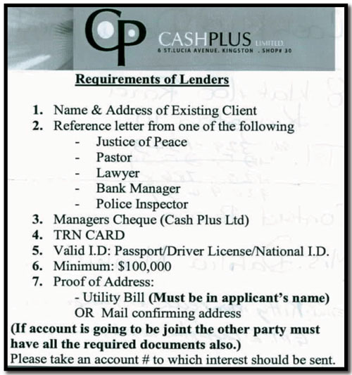 Instruction slip for ‘lenders’ wishing to deposit money with the Cash Plus Alternative Investment Scheme. To circumvent regulatory legislation governing deposit-taking institutions, Cash Plus defined ‘depositors’ as ‘lenders’. Requirements for acceptance of a ‘Lender’ mimicked those of commercial banks - building an image of authenticity. Potential clients all but mobbed the scheme’s offices at St. Lucia Avenue, New Kingston. Interestingly the location was former Island Life Insurance Company Head Office premises, financing and construction of which - costing in excess of J$1 billion - in part led to that institution's collapse in mid-1996.